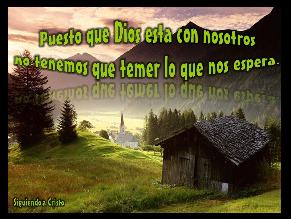 Resultado de imagen para ¡Dios está con nosotros! ¡No temamos!
